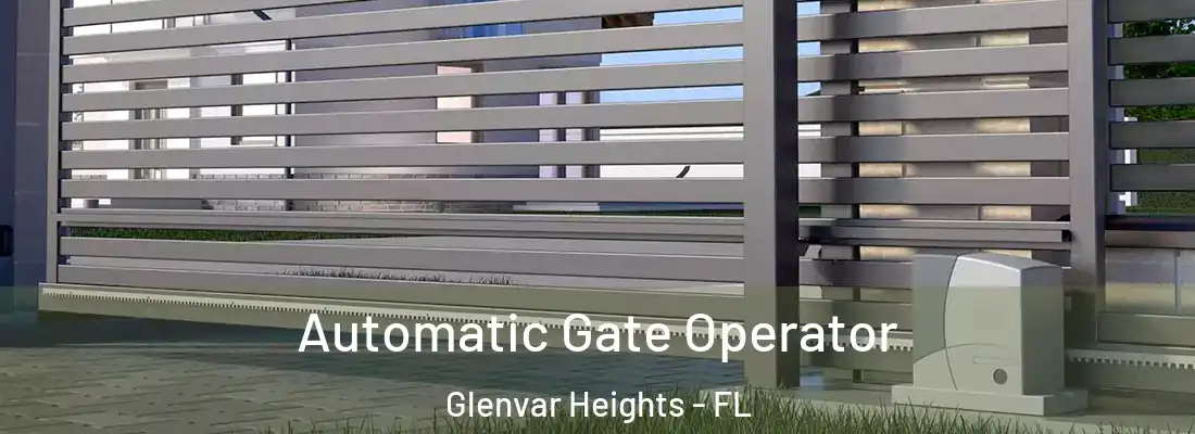 Automatic Gate Operator Glenvar Heights - FL