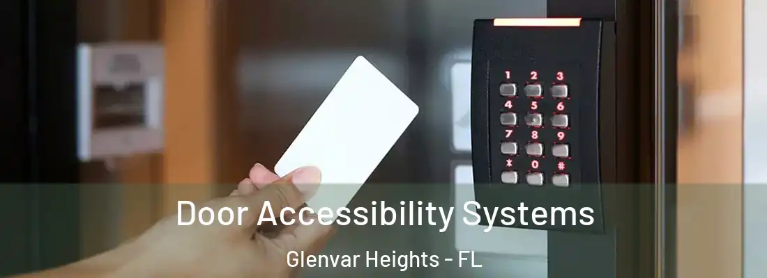  Door Accessibility Systems Glenvar Heights - FL