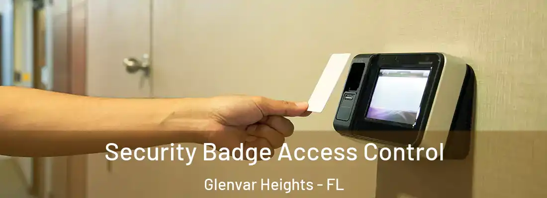 Security Badge Access Control Glenvar Heights - FL